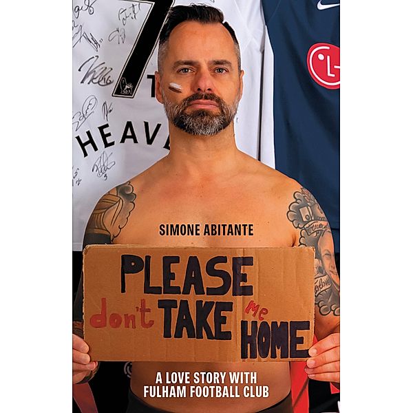 Please Don't Take Me Home / Pitch Publishing, Simone Abitante