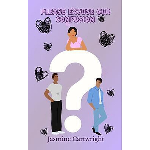 Please Excuse Our Confusion, Jasmine Cartwright
