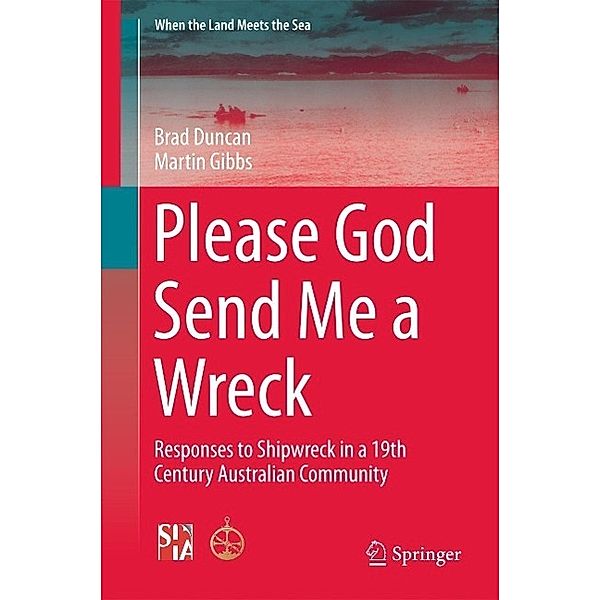 Please God Send Me a Wreck / When the Land Meets the Sea Bd.3, Brad Duncan, Martin Gibbs