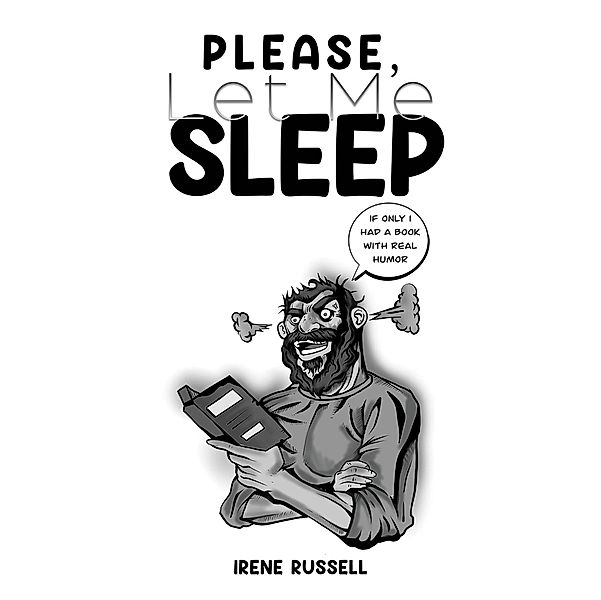 Please, Let Me Sleep, Irene Russell