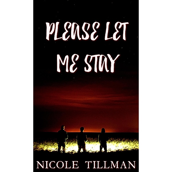 Please Let Me Stay (Dupont, #3) / Dupont, Nicole Tillman