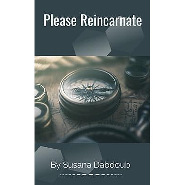 Please Reincarnate, Susana Dabdoub