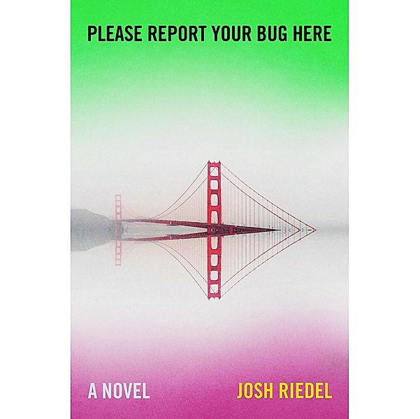 Please Report Your Bug Here, Josh Riedel