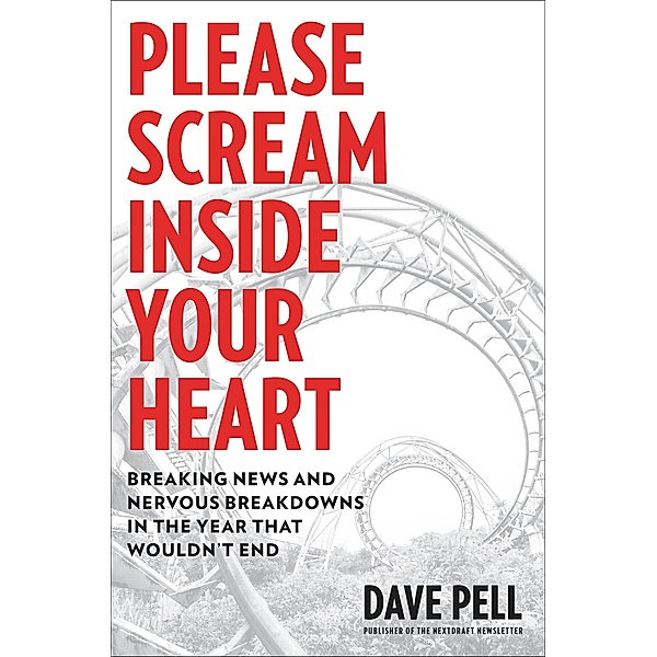 Please Scream Inside Your Heart, Dave Pell