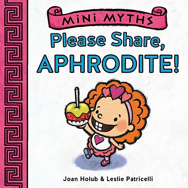 Please Share, Aphrodite! (Mini Myths), Joan Holub