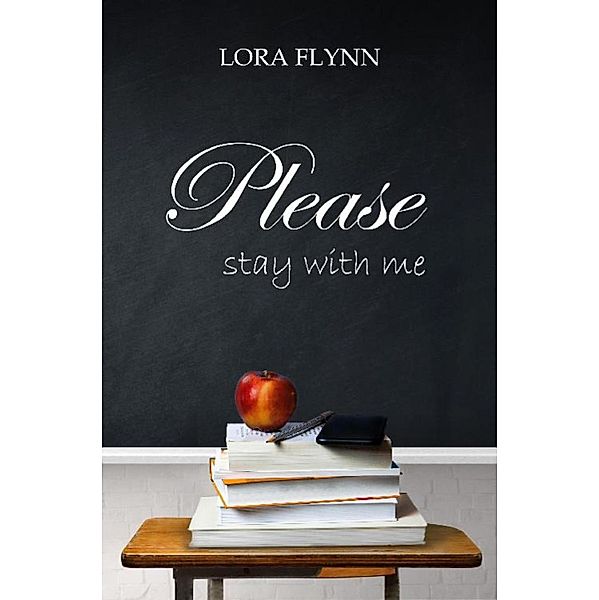 Please stay with me, Lora Flynn