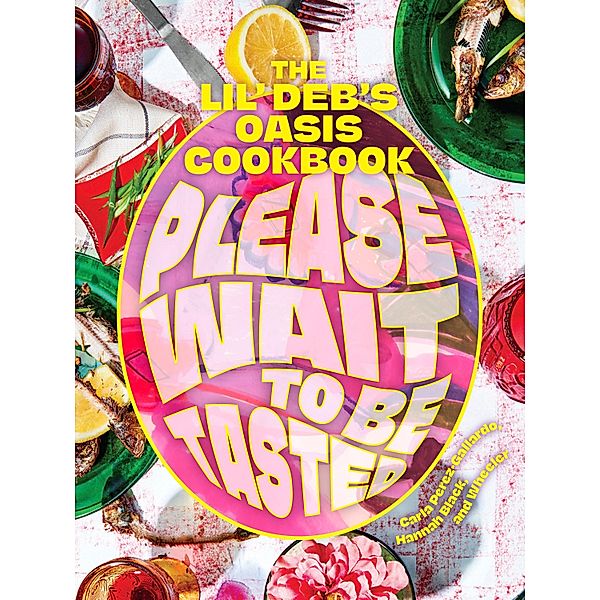 Please Wait to Be Tasted, Carla Perez-Gallardo, Hannah Black, Wheeler