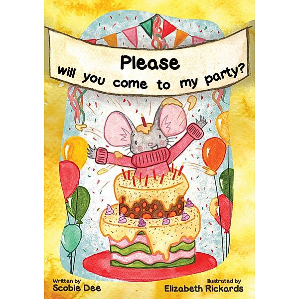 Please Will You Come to My Party? / Austin Macauley Publishers Ltd, Scobie Dee