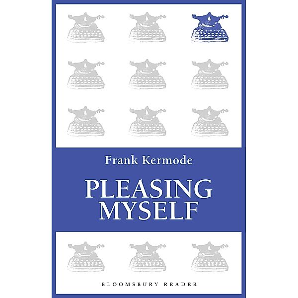 Pleasing Myself, Frank Kermode