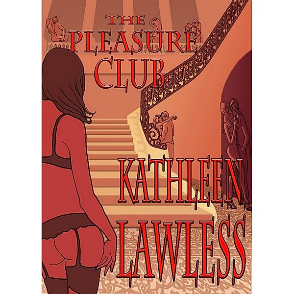 Pleasure Club / Kathleen Lawless, Kathleen Lawless