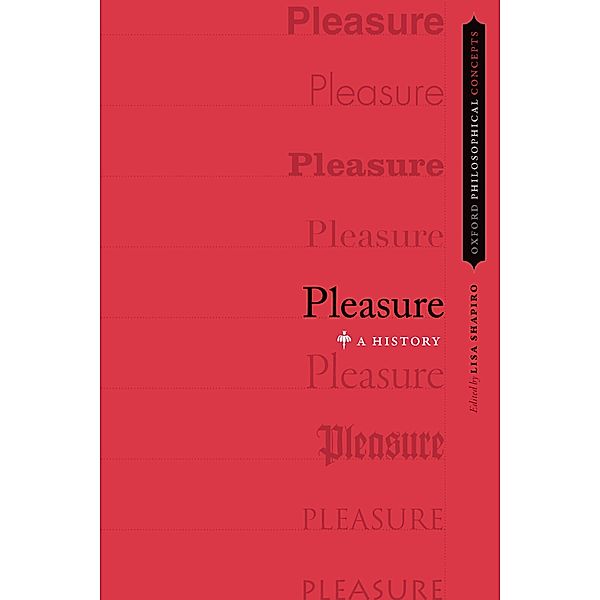 Pleasure / Oxford Philosophical Concepts