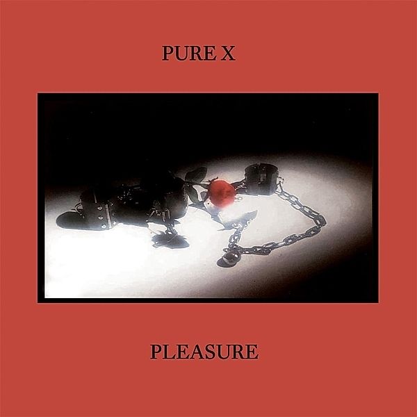 Pleasure (Vinyl), Pure X