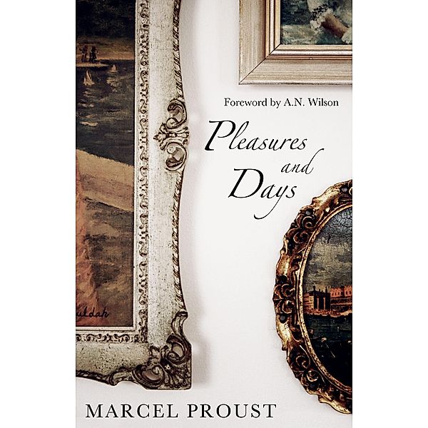 Pleasures and Days, Marcel Proust