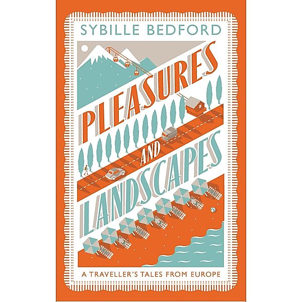 Pleasures and Landscapes, Sybille Bedford