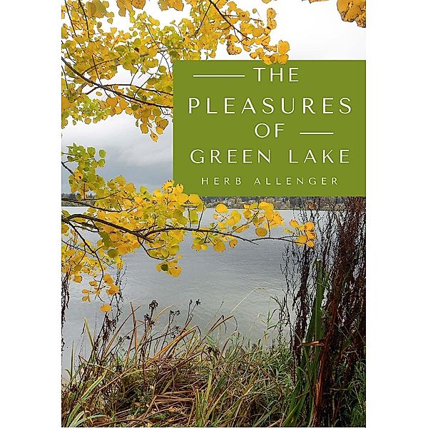 Pleasures of Green Lake, Herb Allenger