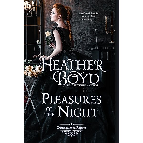 Pleasures of the Night (Distinguished Rogues, #16) / Distinguished Rogues, Heather Boyd