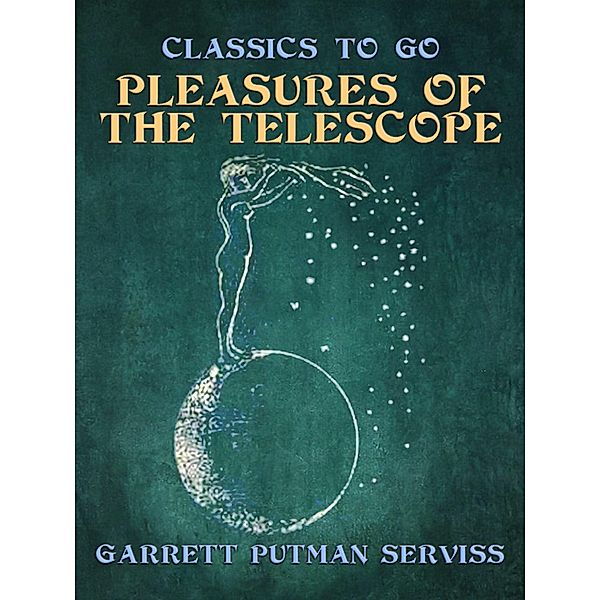 Pleasures of the Telescope, Garrett Putman Serviss