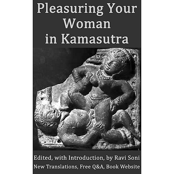 Pleasuring Your Woman in Kamasutra and Kamasastras, Ravi Soni