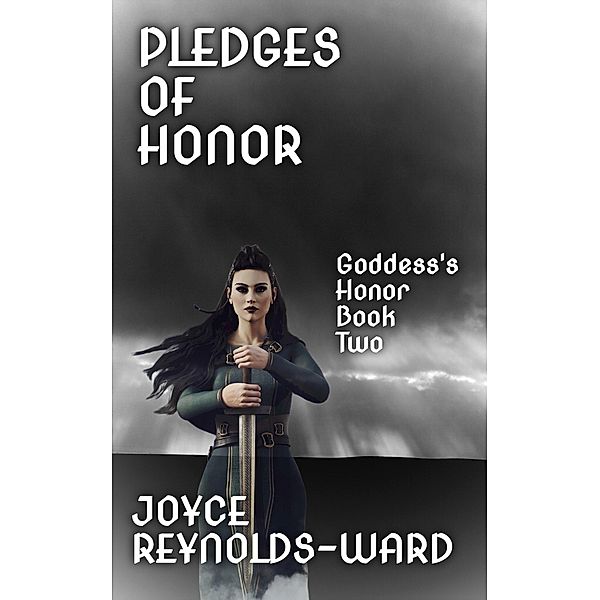 Pledges of Honor (Goddess's Honor, #2) / Goddess's Honor, Joyce Reynolds-Ward