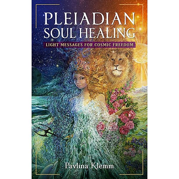 Pleiadian Soul Healing, Pavlina Klemm