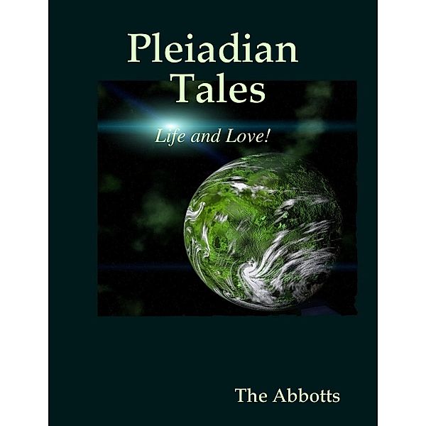 Pleiadian Tales - Life and Love!, The Abbotts