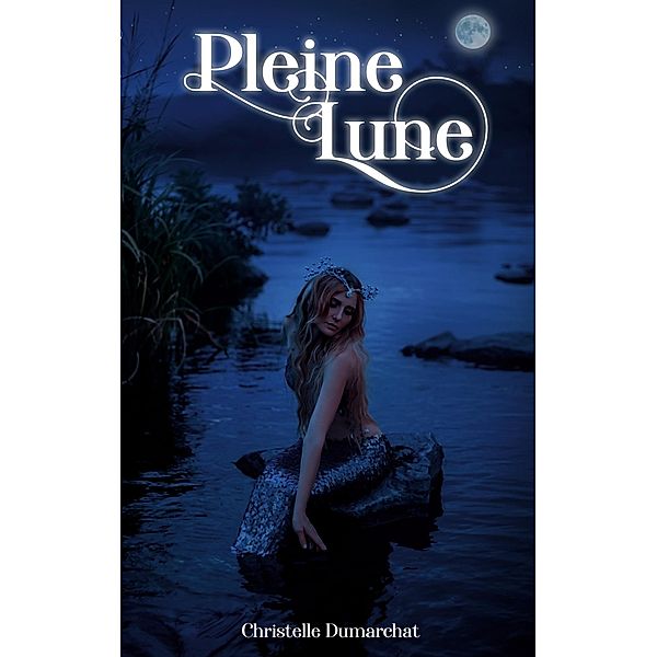 Pleine lune, Christelle Dumarchat