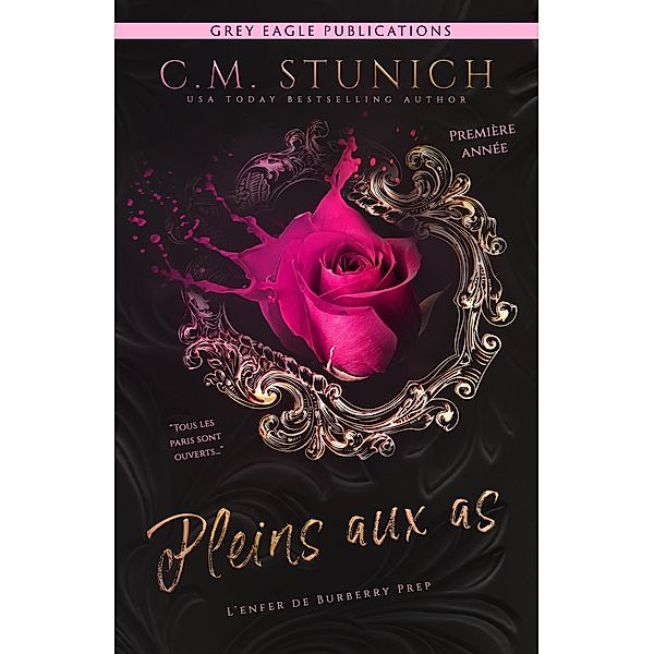 Pleins aux as (L'enfer de Burberry Prep, #1) / L'enfer de Burberry Prep, C. M. Stunich