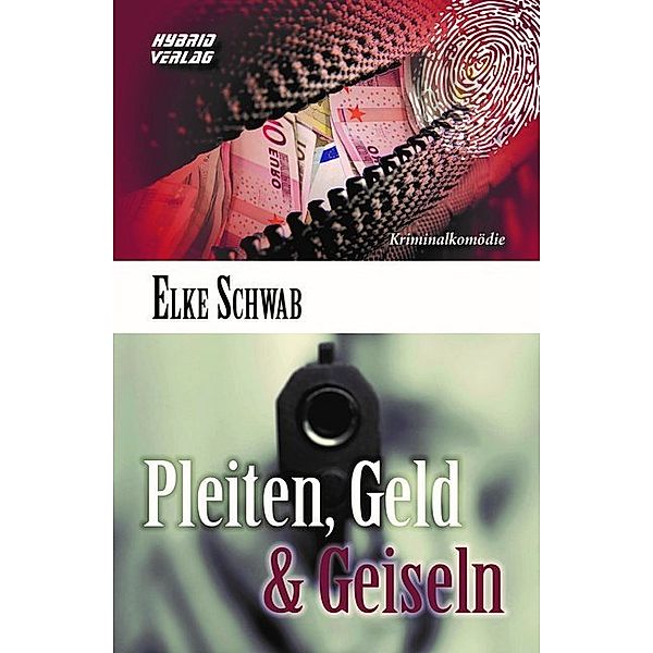 Pleiten, Geld & Geiseln, Elke Schwab