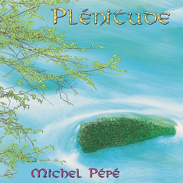 Plenitude, Michel Pépé