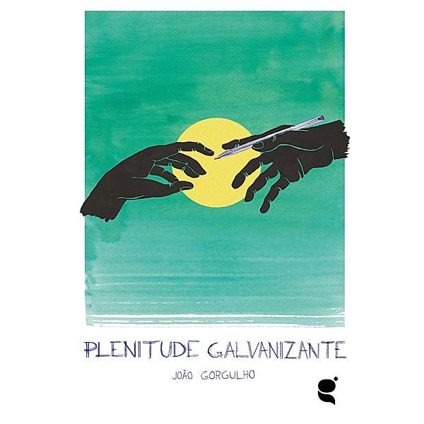 Plenitude galvanizante, João Gorgulho