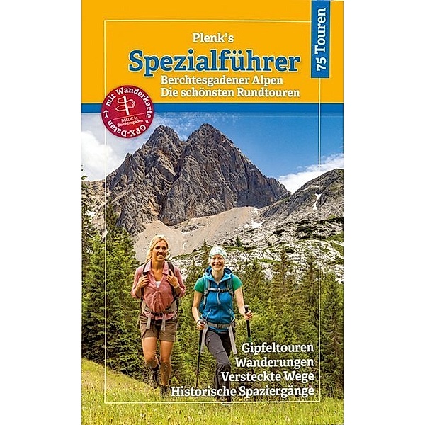 Plenk's Spezialführer, Berchtesgadener Alpen - Die schönsten Rundtouren - mit Karte, Elke Kropp