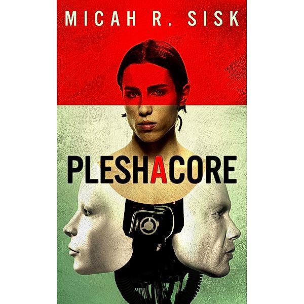 PleshaCore (Merchant Corps Histories, #1) / Merchant Corps Histories, Micah R. Sisk