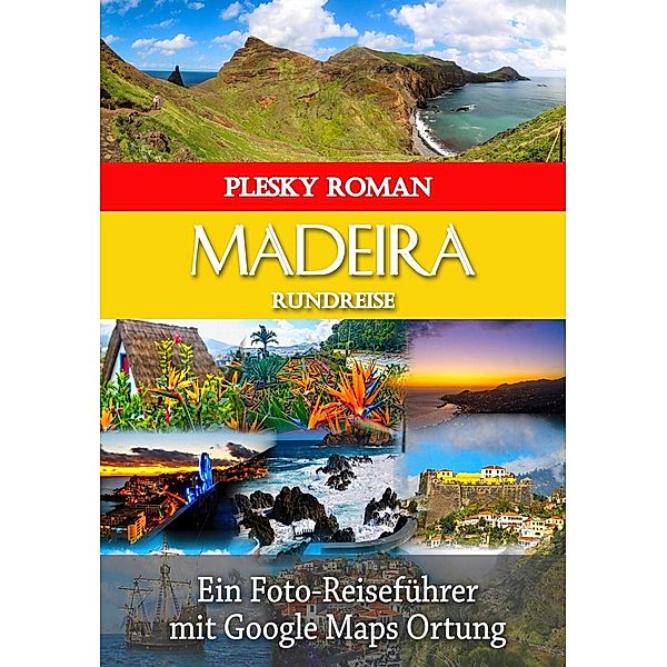 Plesky, R: Madeira Rundreise, Roman Plesky