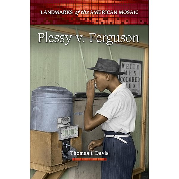 Plessy v. Ferguson, Thomas J. Davis