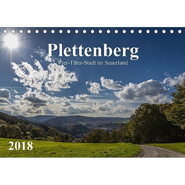 Plettenberg - Vier-Täler-Stadt im Sauerland (Tischkalender 2018 DIN A5 quer), Simone Rein