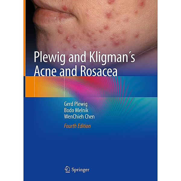 Plewig and Kligman´s Acne and Rosacea, Gerd Plewig, Bodo Melnik, WenChieh Chen