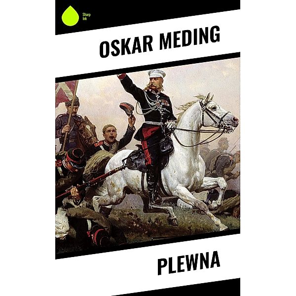 Plewna, Oskar Meding