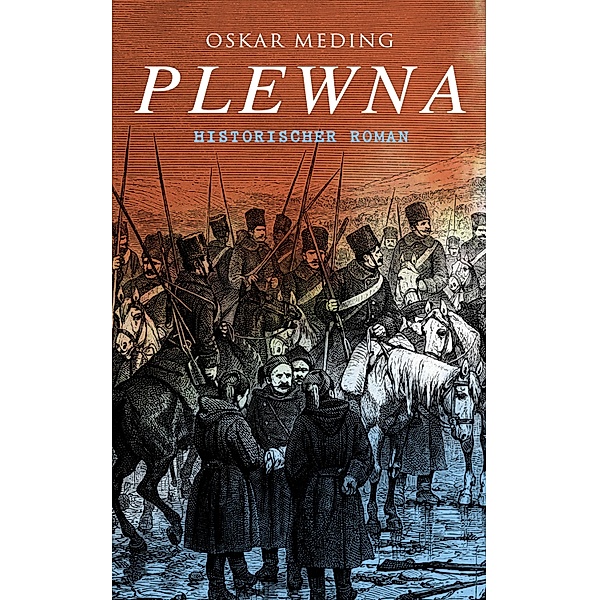 Plewna: Historischer Roman, Oskar Meding