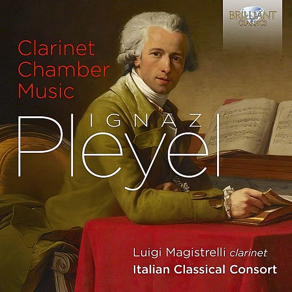 Pleyel:Clarinet Chamber Music, Luigi Magistrelli, Italian Classical Consort