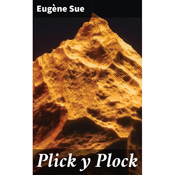 Plick y Plock, Eugène Sue