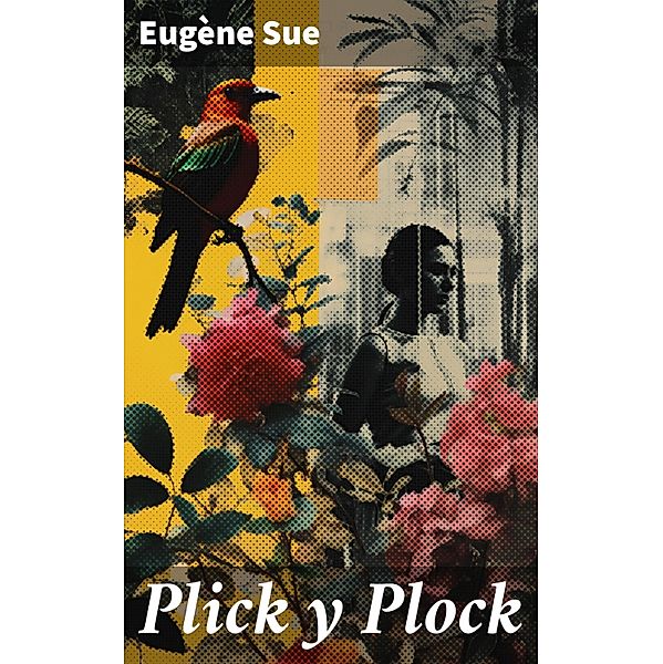 Plick y Plock, Eugène Sue