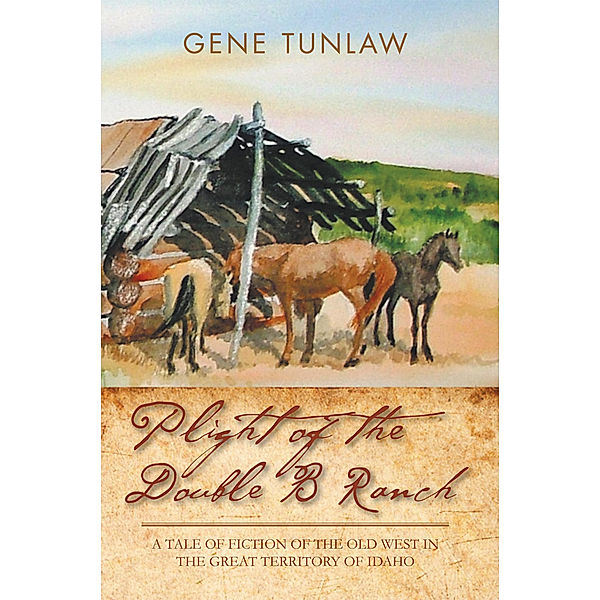Plight of the Double B Ranch, Gene Tunlaw