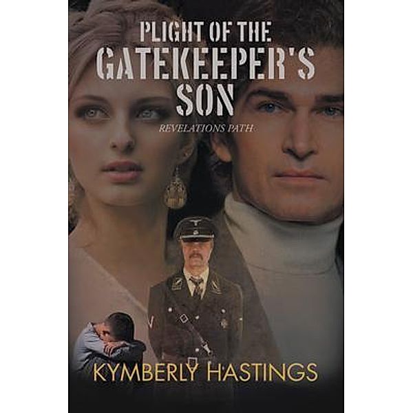 Plight of the Gatekeeper's Son / Quantum Discovery, Kymberly Hastings