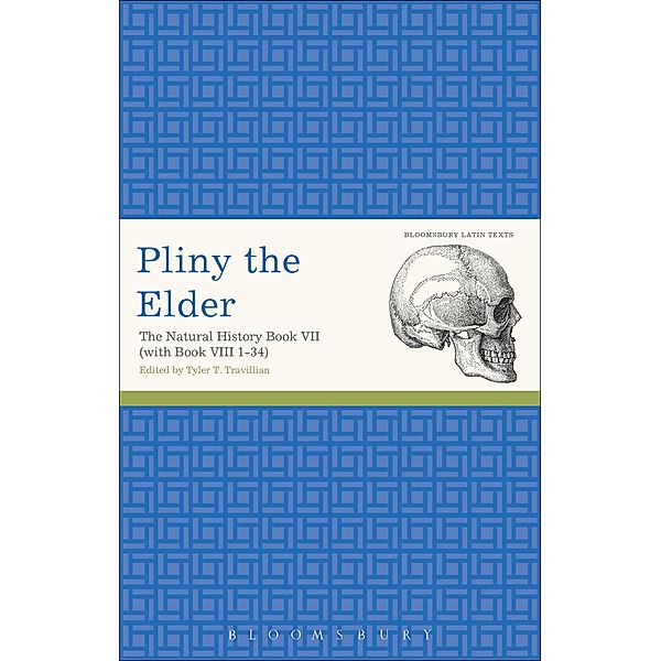 Pliny the Elder: The Natural History Book VII (with Book VIII 1-34), Pliny The Elder