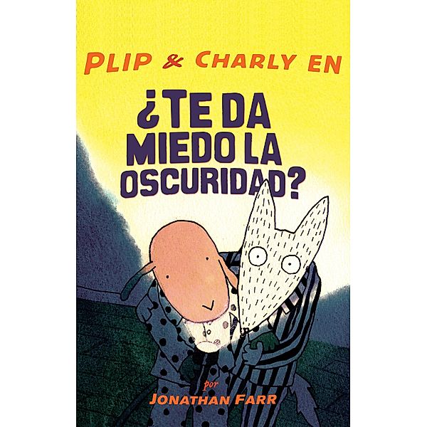 Plip & Charly en ¿Te da miedo la oscuridad?, Jonathan Farr