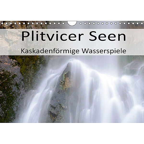 Plitvicer Seen - Kaskadenförmige Wasserspiele (Wandkalender 2019 DIN A4 quer), Götz Weber