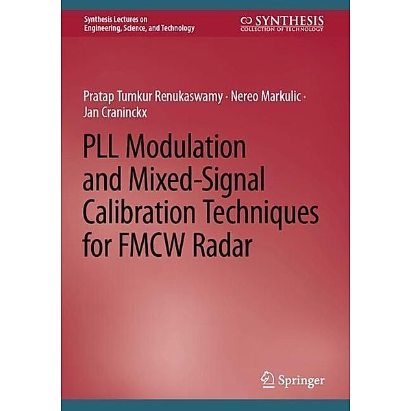 PLL Modulation and Mixed-Signal Calibration Techniques for FMCW Radar, Pratap Tumkur Renukaswamy, Nereo Markulic, Jan Craninckx