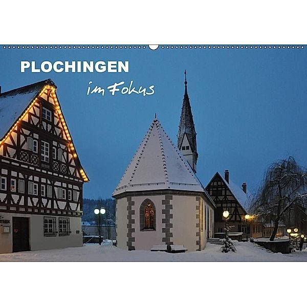 Plochingen im Fokus (Wandkalender 2017 DIN A2 quer), Klaus-Peter Huschka