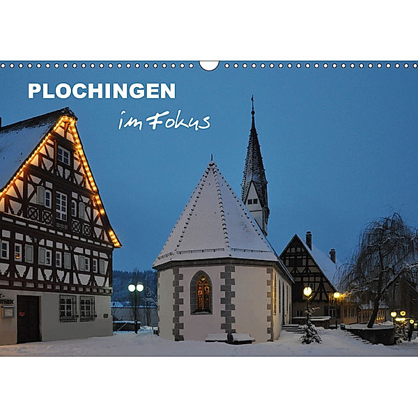 Plochingen im Fokus (Wandkalender 2018 DIN A3 quer), Klaus-Peter Huschka