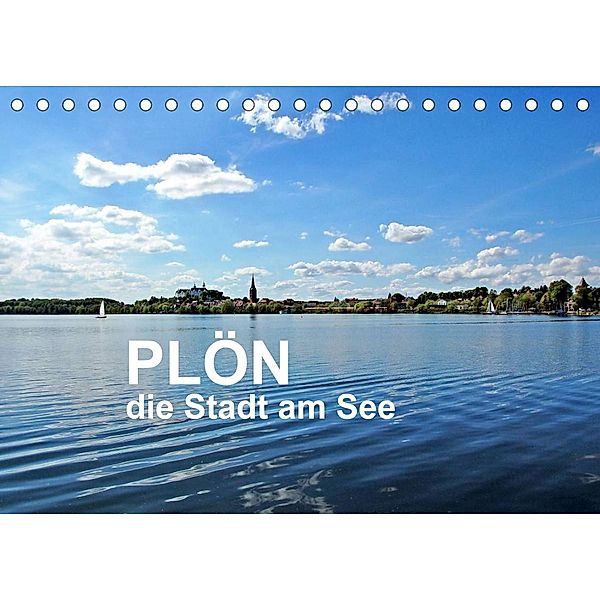 Plön - die Stadt am See (Tischkalender 2023 DIN A5 quer), Sigrun Düll